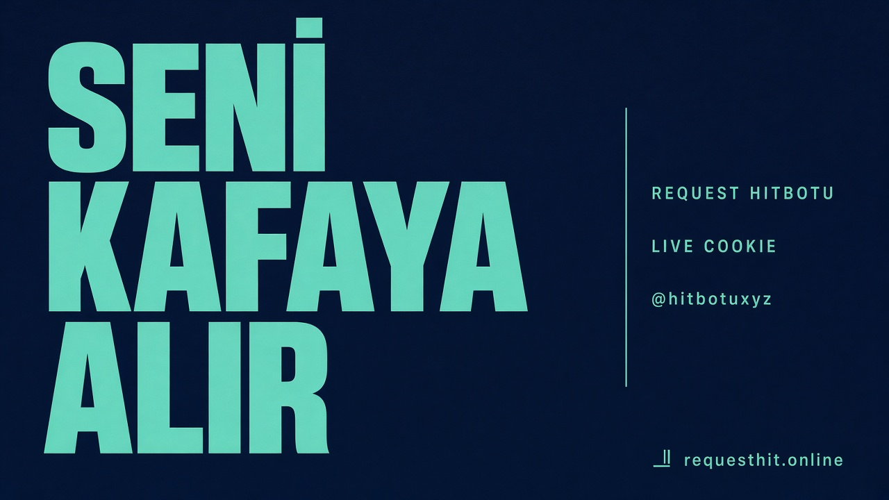 Request Hitbotu afişi 1 — Seni kafaya alır. Hit botu burada, live cookie, SERP senin, Telegramdan yaz @hitbotuxyz. tr.requesthit.online